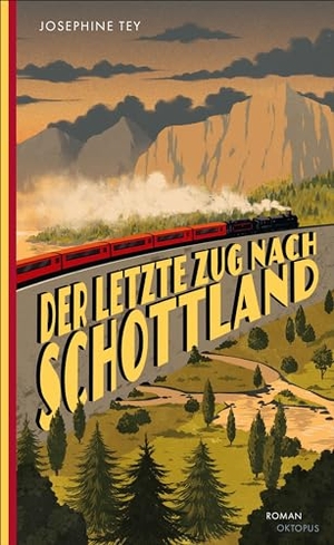 Tey, Josephine. Der letzte Zug nach Schottland. Oktopus, 2024.