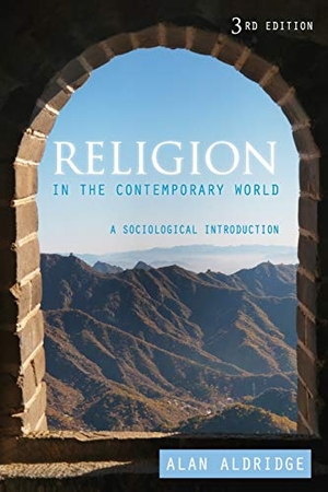 Aldridge, Alan. Religion in the Contemporary World - A Sociological Introduction. John Wiley and Sons Ltd, 2013.
