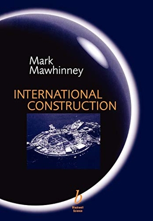 Mawhinney. International Construction. John Wiley & Sons, 2001.