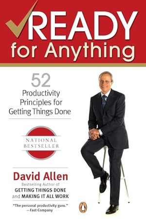 Allen, David. Ready for Anything - 52 Productivity Principles for Getting Things Done. Random House, 2004.