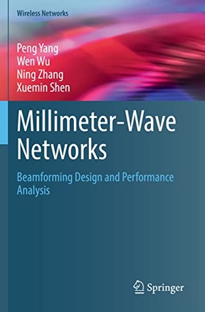 Yang, Peng / Shen, Xuemin et al. Millimeter-Wave Networks - Beamforming Design and Performance Analysis. Springer International Publishing, 2022.