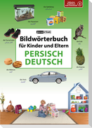 Bildwörterbuch für Kinder und Eltern Persisch-Deutsch