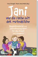 Jani und die Sache mit der Mutmaschine