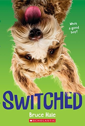 Hale, Bruce. Switched. Scholastic Inc., 2023.