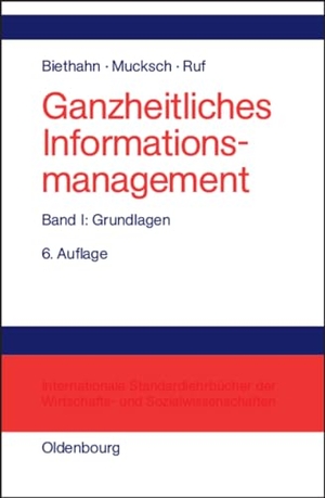 Biethahn, Jörg / Ruf, Walter et al. Grundlagen. De Gruyter Oldenbourg, 2004.
