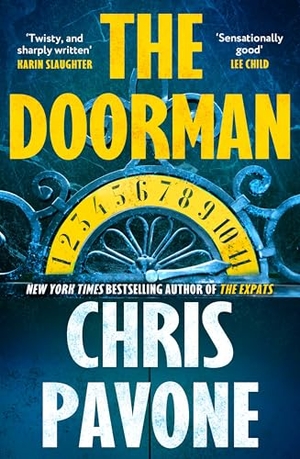 Pavone, Chris. The Doorman - The must-read thriller for 2026 from the New York Times bestseller, 'hard to put down and harder to forget.'. Bloomsbury Publishing plc, 2025.