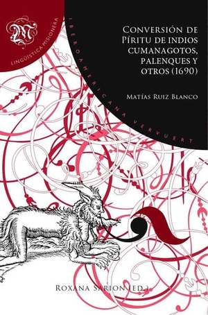 Sarion, Roxana (Hrsg.). Conversión de Píritu de indios cumanagotos, palenques y otros (1690) / Matías Ruiz Blanco. Vervuert Verlagsges., 2026.