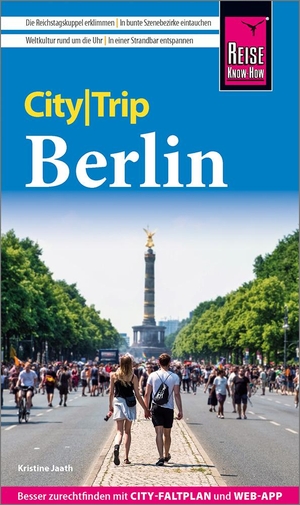 Jaath, Kristine. Reise Know-How CityTrip Berlin - Reiseführer mit Stadtplan, Spaziergängen und kostenloser Web-App. Reise Know-How Rump GmbH, 2024.
