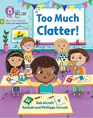 Alcraft, Rob. Too Much Clatter - Phase 4 Set 2 Stretch and Challenge. HarperCollins Publishers, 2022.