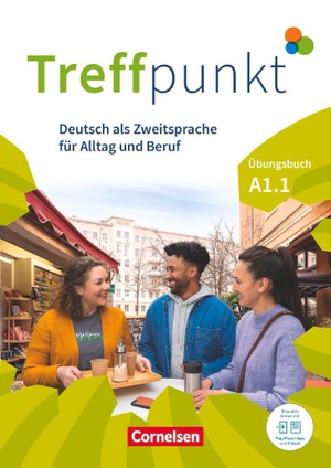 Buchholz, Annette / Chrástová, Katerina et al. Treffpunkt. Deutsch als Zweitsprache in Alltag & Beruf A1. Teilband 01 - Übungsbuch - Inkl. E-Book und PagePlayer-App. Cornelsen Verlag GmbH, 2022.