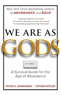 We Are As Gods