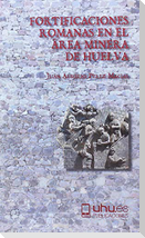 Fortificaciones romanas en el área minera de Huelva