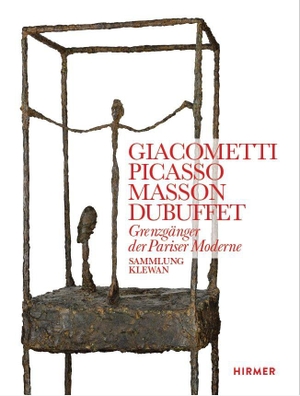Gaude, Alexander / Müller Markus. Giacometti, Picasso, Masson, Dubuffet - Grenzgänger der Pariser Moderne. Sammlung Klewan. Hirmer Verlag GmbH, 2026.