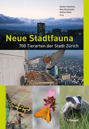 Ineichen, Stefan / Max Ruckstuhl et al (Hrsg.). Neue Stadtfauna - 700 Tierarten der Stadt Zürich. Haupt Verlag AG, 2022.