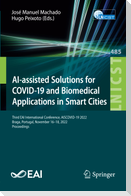 AI-assisted Solutions for COVID-19 and Biomedical Applications in Smart Cities
