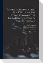 De rerum natura libri sex. Revisione del testo, commento e studi introduttivi di Carlo Giussani: 3-4