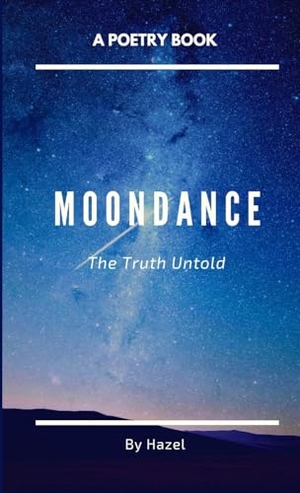 Hazel. Moondance. Lulu Press, 2020.