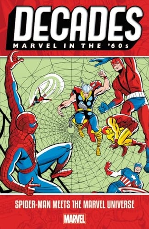 Lee, Stan / Ditko, Steve et al. Decades: Marvel in the '60s - Spider-Man Meets the Marvel Universe. Marvel, 2019.