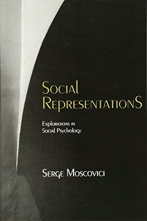 Moscovici, Serge. Social Representations - Explorations in Social Psychology. Polity Press, 2000.
