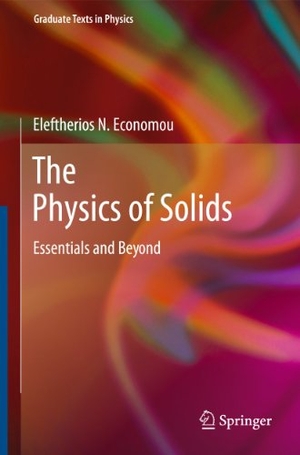 Economou, Eleftherios N.. The Physics of Solids - Essentials and Beyond. Springer Berlin Heidelberg, 2010.