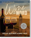 Wine in the Word Bible Study Guide Plus Streaming Video