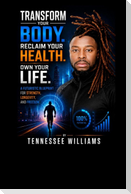 Transform Your Body Reclaim Your Health.