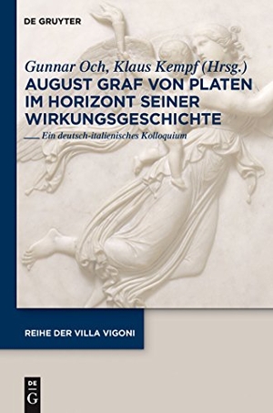 Kempf, Klaus / Gunnar Och (Hrsg.). August Graf von Platen im Horizont seiner Wirkungsgeschichte - Ein deutsch-italienisches Kolloquium. De Gruyter, 2011.