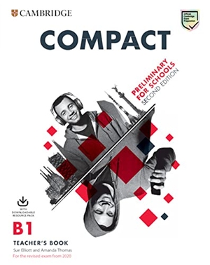 Elliott, Sue / Amanda Thomas. Compact Preliminary for Schools Teacher's Book with Downloadable Class Audio and Teacher's Photocopiable Worksheets. Cambridge University Press, 2019.