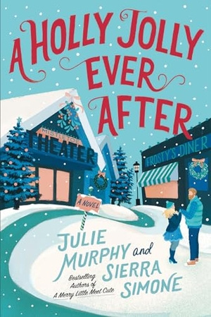 Murphy, Julie. Holly Jolly Ever After, A. HarperCollins, 2024.
