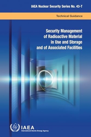 Iaea. Security Management of Radioactive Material in Use and Storage and of Associated Facilities (French Edition). Mare Nostrum, 2024.