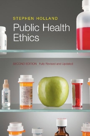 Holland, Stephen. Public Health Ethics. Polity Press, 2014.