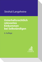 Unterhaltsrechtlich relevantes Einkommen bei Selbständigen