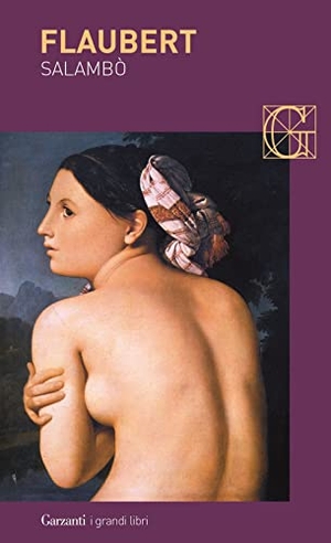 Flaubert, Gustave. Salambò. Garzanti, 2002.