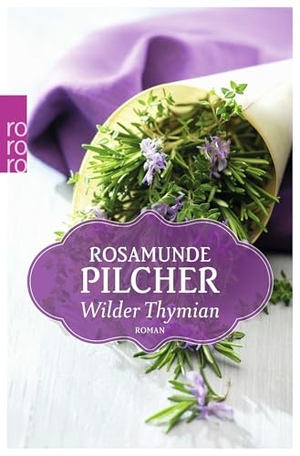 Pilcher, Rosamunde. Wilder Thymian. Rowohlt Taschenbuch, 2014.