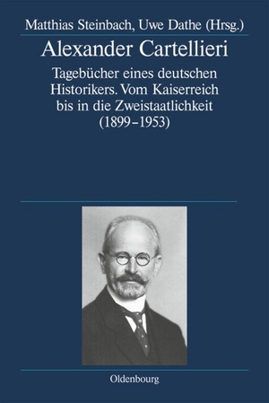 Dathe, Uwe / Matthias Steinbach (Hrsg.). Alexander Cartellieri - Tagebücher eines deutschen Historikers. Vom Kaiserreich bis in die Zweistaatlichkeit (1899-1953). De Gruyter Oldenbourg, 2013.