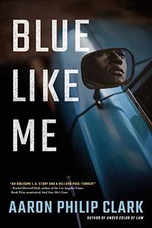 Clark, Aaron Philip. Blue Like Me. Amazon Publishing, 2022.