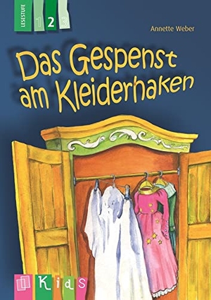 Weber, Annette. KidS Klassenlektüre: Das Gespenst am Kleiderhaken. Lesestufe 2. Verlag an der Ruhr GmbH, 2014.