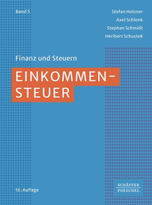 Holzner, Stefan / Schlenk, Axel et al. Einkommensteuer. Schäffer-Poeschel Verlag, 2026.