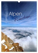 Alpen Flu­i­dum (Wandkalender 2024 DIN A3 hoch), CALVENDO Monatskalender