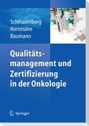 Qualitätsmanagement und Zertifizierung in der Onkologie