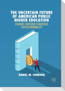The Uncertain Future of American Public Higher Education