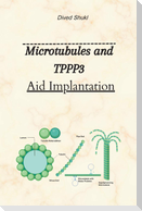 Microtubules And TPPP3 Aid Implantation