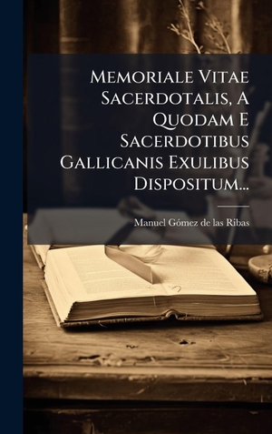 Memoriale Vitae Sacerdotalis, A Quodam E Sacerdotibus Gallicanis Exulibus Dispositum.... Tradd Street Press, 2025.