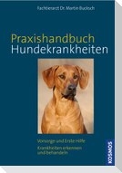 Kosmos Praxishandbuch Hundekrankheiten