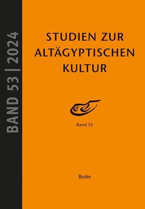 Kahl, Jochem / Nicole Kloth (Hrsg.). Studien zur Altägyptischen Kultur Band 53. Buske Helmut Verlag GmbH, 2025.