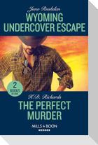 Wyoming Undercover Escape / The Perfect Murder