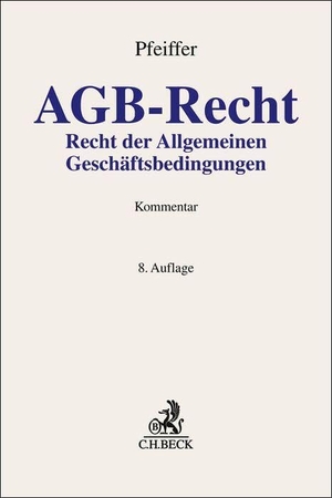 Pfeiffer, Thomas (Hrsg.). AGB-Recht - Recht der Allgemeinen Geschäftsbedingungen. Kommentar. C.H. Beck, 2025.