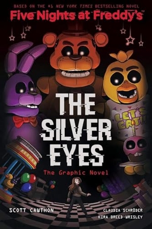 Cawthon, Scott / Kira Breed-Wrisley. The Silver Eyes Graphic Novel. Scholastic, 2020.