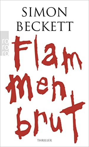Beckett, Simon. Flammenbrut. Rowohlt Taschenbuch, 2009.