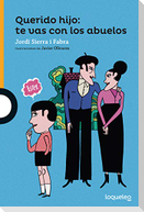 Querido hijo : te vas con los abuelos